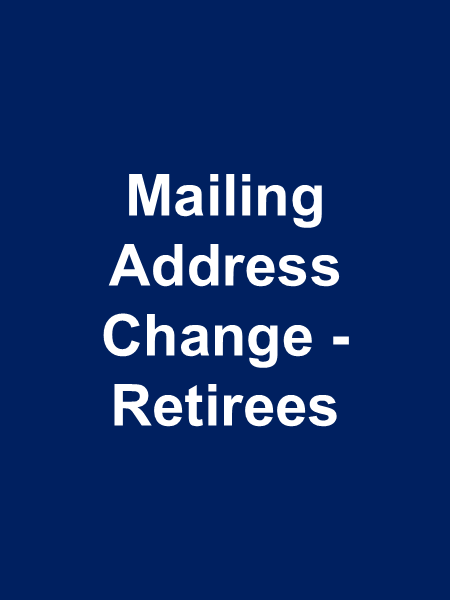 Click this image to go to forms to change retiree mailing address Click this image to go to forms to change retiree mailing address